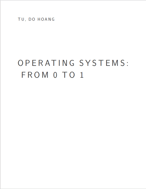 Operating Systems：From 0 to 1